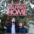 Threetrees Presents: An Evening With Halfway Home